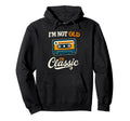 Im Not Old Im Cassette Tape Hoodie - Aesthetic Graphic for Adults - T-Shirt, Sweatshirt, Hoodie