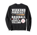 Weekend Forecast Baseball Baseball Mom Sweatshirt - Graphic Print Men Women - T-Shirt, Sweatshirt, Hoodie