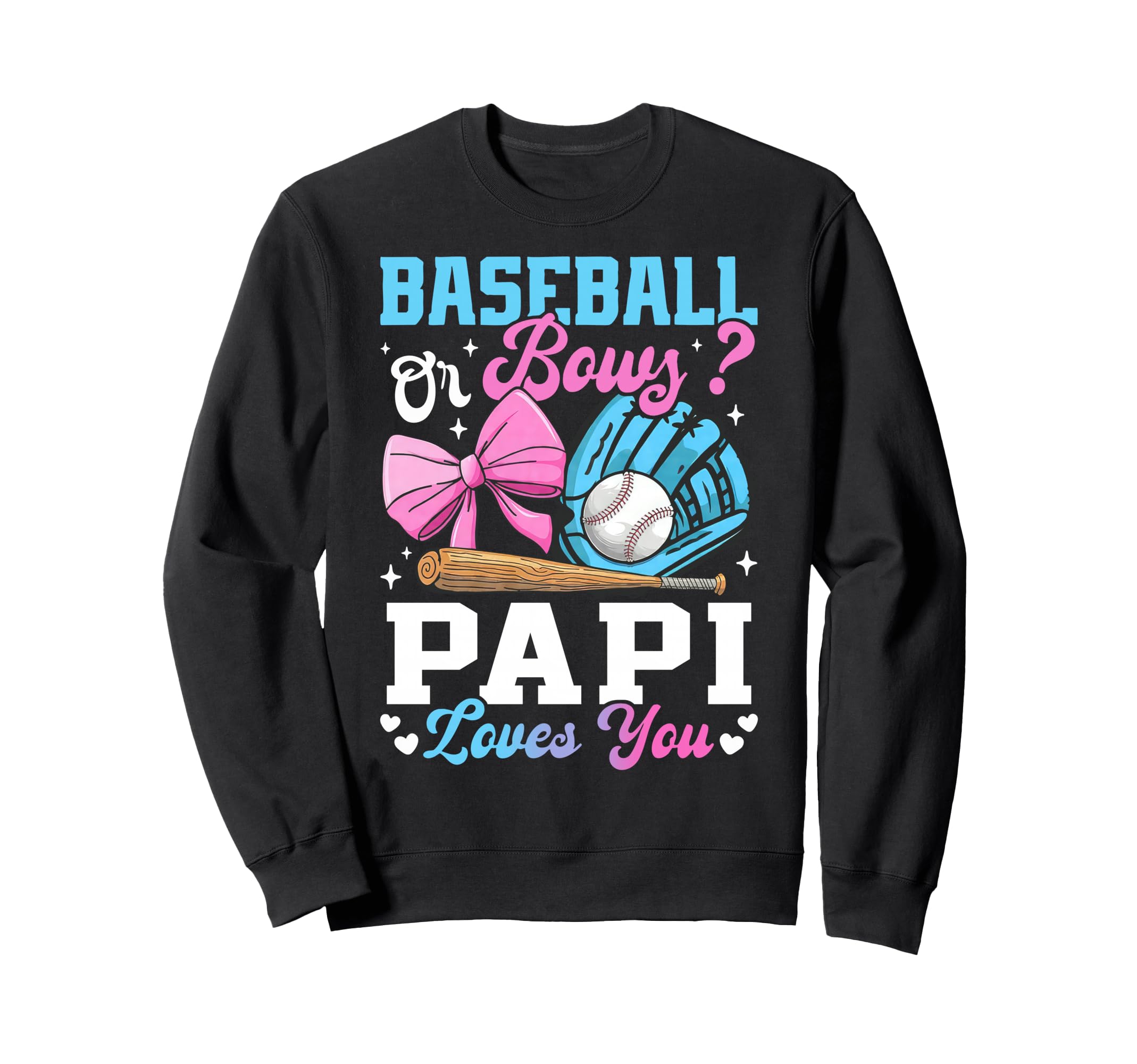 Baseball Or Bows Papi Loves You Sweatshirt - Novelty Apparel Men Women - T-Shirt, Sweatshirt, Hoodie