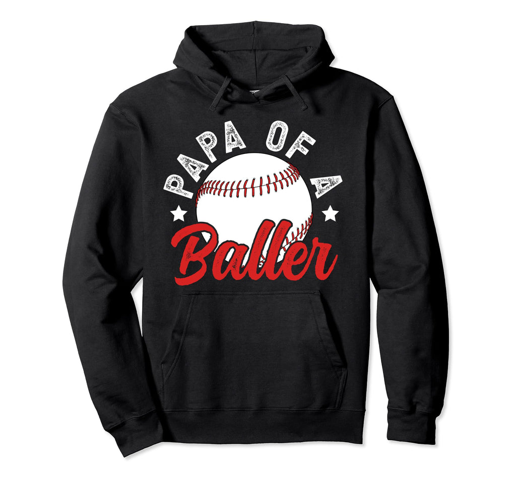 Papa Baller Baseball Papa Baseball Hoodie - Fun Novelty Design Unisex - T-Shirt, Sweatshirt, Hoodie