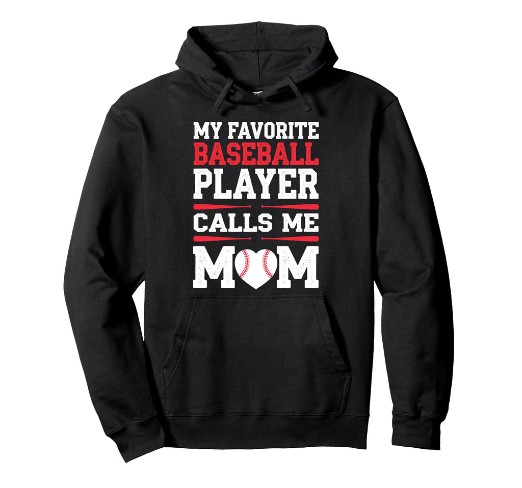 My Favorite Baseball Player Calls Me Mom Hoodie - Custom Art Print Unisex - T-Shirt, Sweatshirt, Hoodie