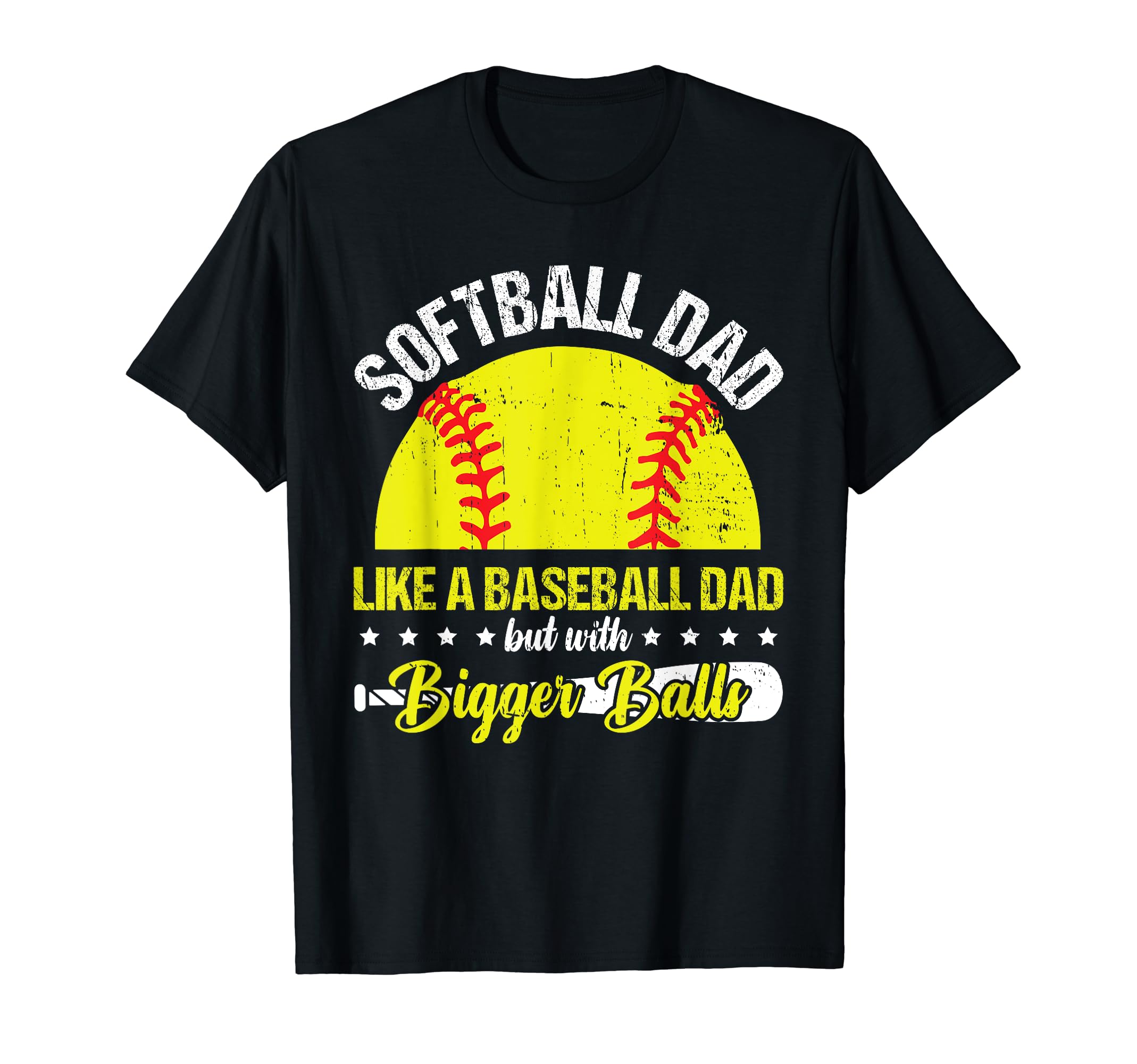 Softball Dad Like Baseball Dad Bigger T-Shirt - Unique Graphic for Adults - T-Shirt, Sweatshirt, Hoodie