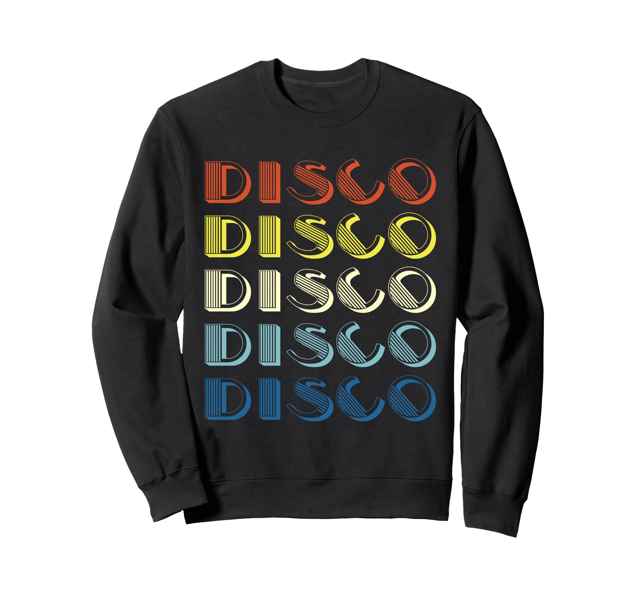 Disco And 80S 70S Disco Nightclub Sweatshirt - Streetwear Style for Adults - T-Shirt, Sweatshirt, Hoodie