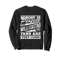 Nobody Is Willi Castro Fans Funny Sweatshirt - Minimalist Print for Adults - T-Shirt, Sweatshirt, Hoodie