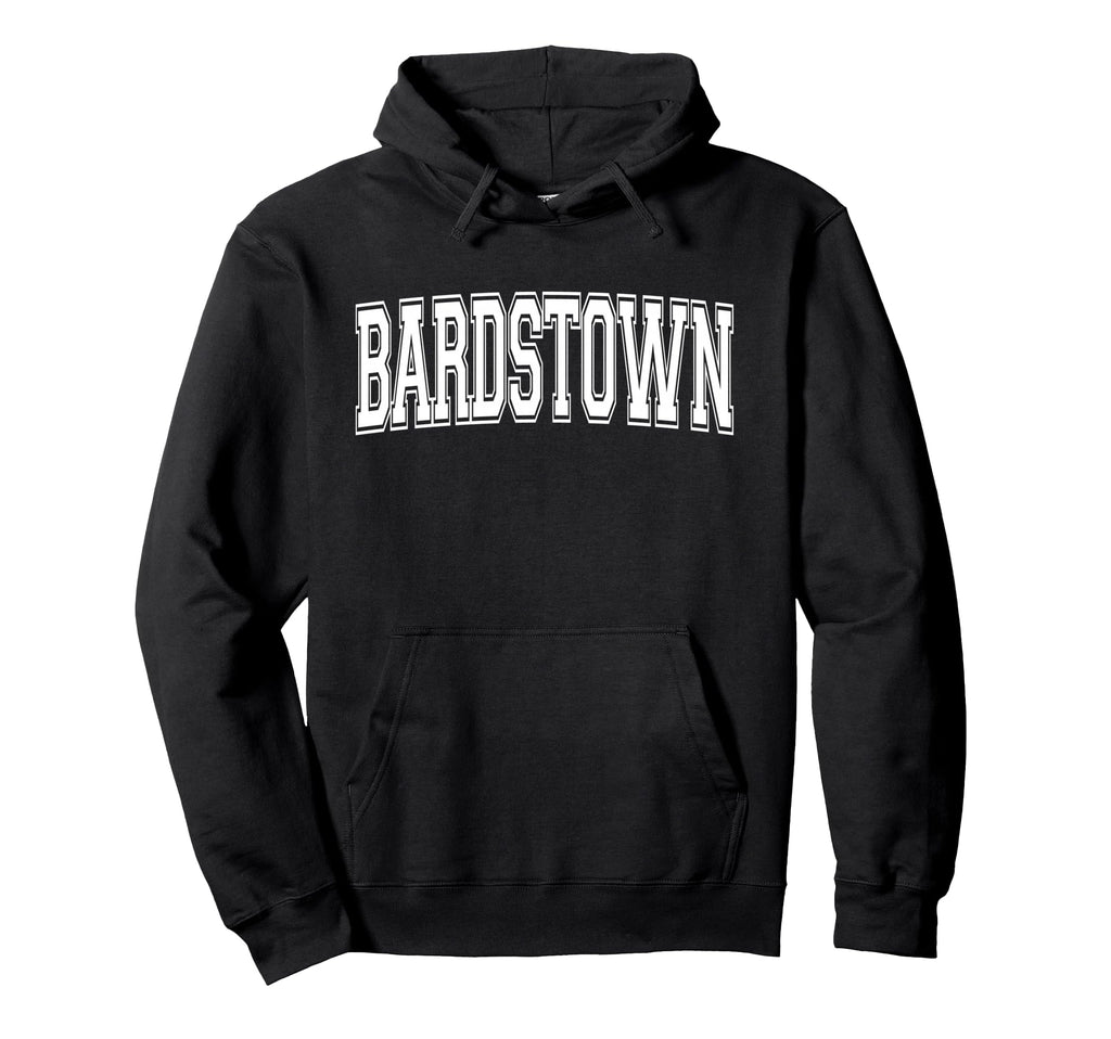 Bardstown Ky Kentucky Usa Sports Varsity Hoodie - Novelty Apparel Unisex - T-Shirt, Sweatshirt, Hoodie