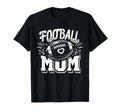 Funny Womens Game Day Football Mom T-Shirt - Casual Everyday Wear Unisex - T-Shirt, Sweatshirt, Hoodie