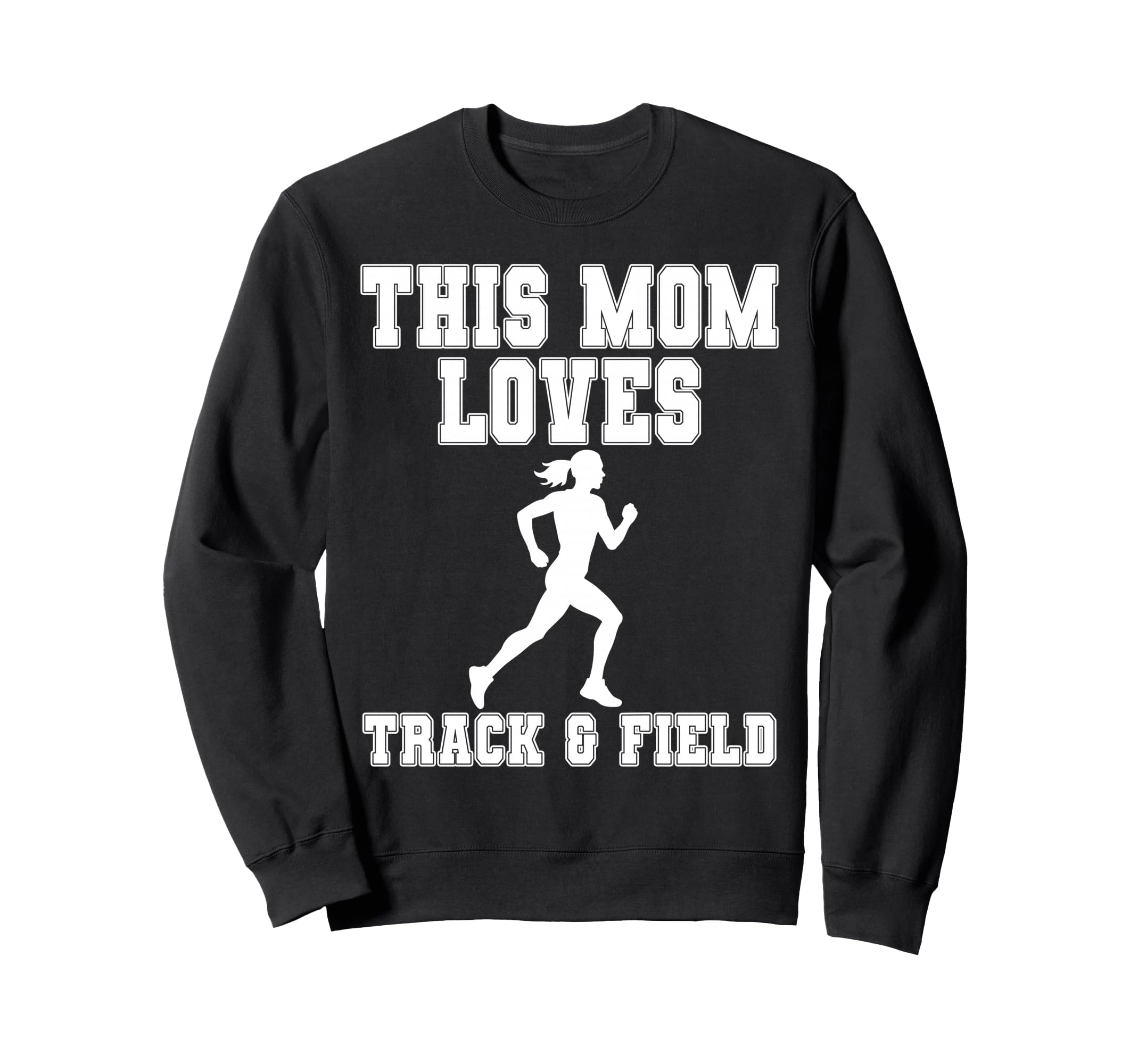 This Mom Loves Track Field Game Sweatshirt - Fun Novelty Design Men Women - T-Shirt, Sweatshirt, Hoodie