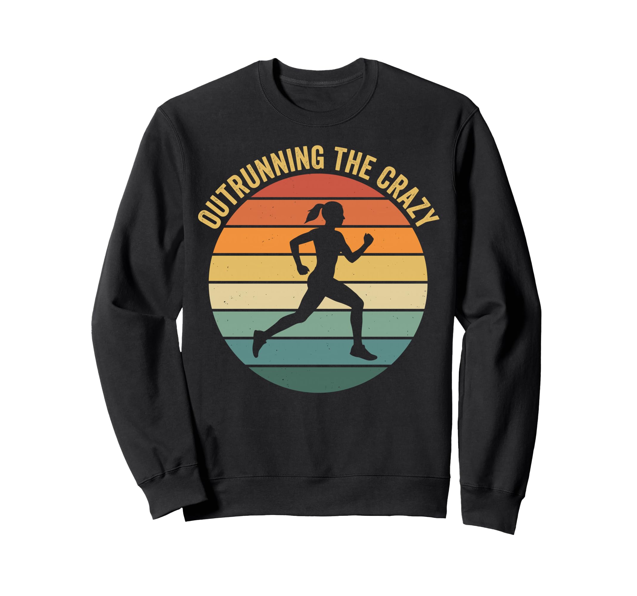 Outrunning Crazy Funny Running Sweatshirt - Novelty Apparel Men Women - T-Shirt, Sweatshirt, Hoodie