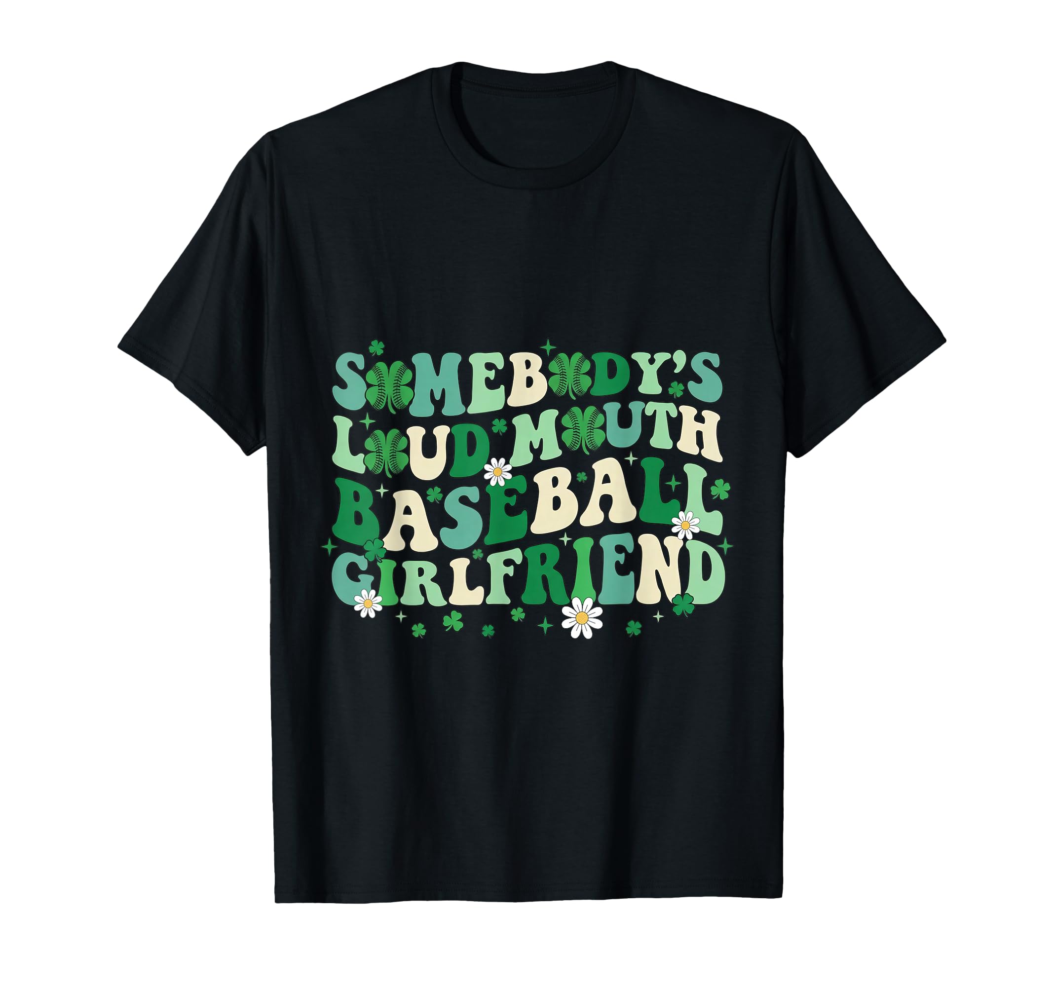 Somebodys Loud Mouth Baseball Girlfriend T-Shirt - Trendy Graphic Unisex - T-Shirt, Sweatshirt, Hoodie