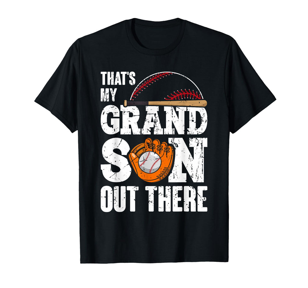 Thats My Grandson Out There Baseball T-Shirt - Trendy Graphic for Adults - T-Shirt, Sweatshirt, Hoodie