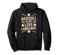 I Love Baseball Is My Love Hoodie - Casual Everyday Wear for Adults - T-Shirt, Sweatshirt, Hoodie