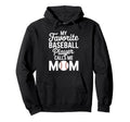 My Favorite Baseball Player Calls Me Mom Hoodie - Unique Graphic for Adults - T-Shirt, Sweatshirt, Hoodie