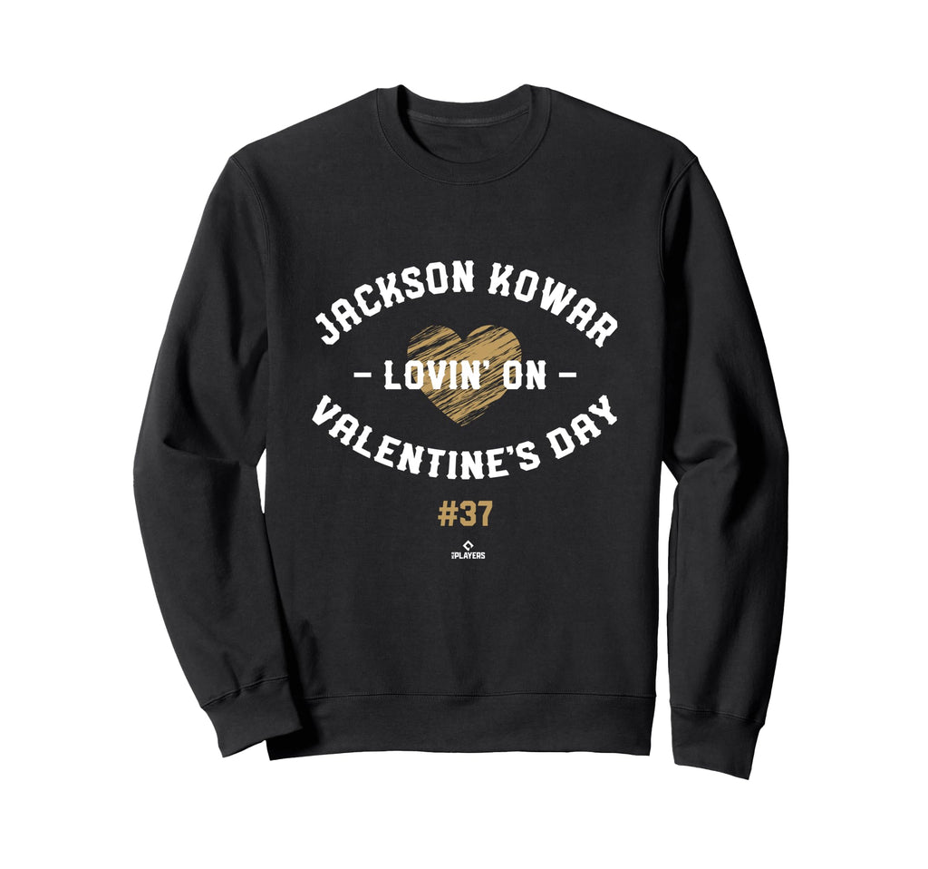Jackson Kowar Lovin Valentines Sweatshirt - Fun Novelty Design Men Women - T-Shirt, Sweatshirt, Hoodie