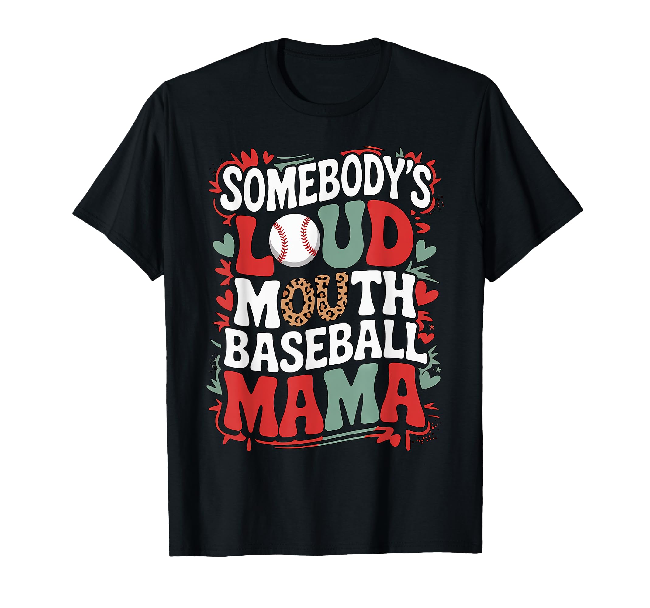 Loud Mouth Baseball Mama Leopard Funny T-Shirt - Trendy Graphic Unisex - T-Shirt, Sweatshirt, Hoodie