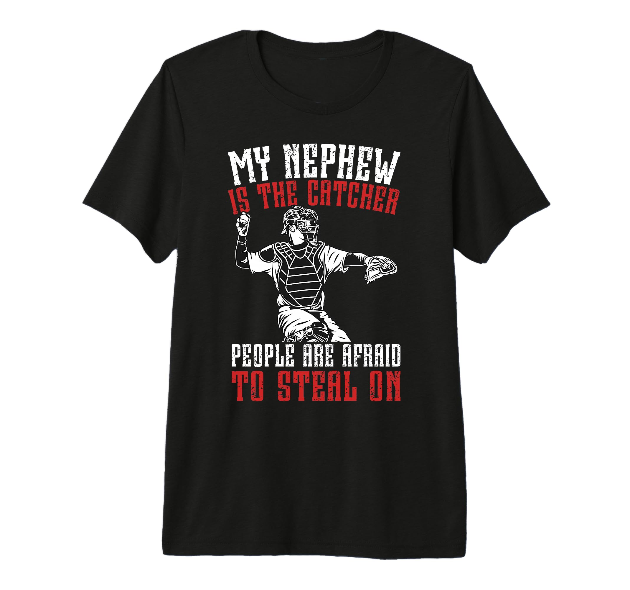 Mens My Nephew Is Baseball Catcher T-Shirt - Custom Art Print for Adults - T-Shirt, Sweatshirt, Hoodie