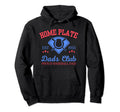 Home Plate Dads Club Proud Baseball Dad Hoodie - Streetwear Style Unisex - T-Shirt, Sweatshirt, Hoodie