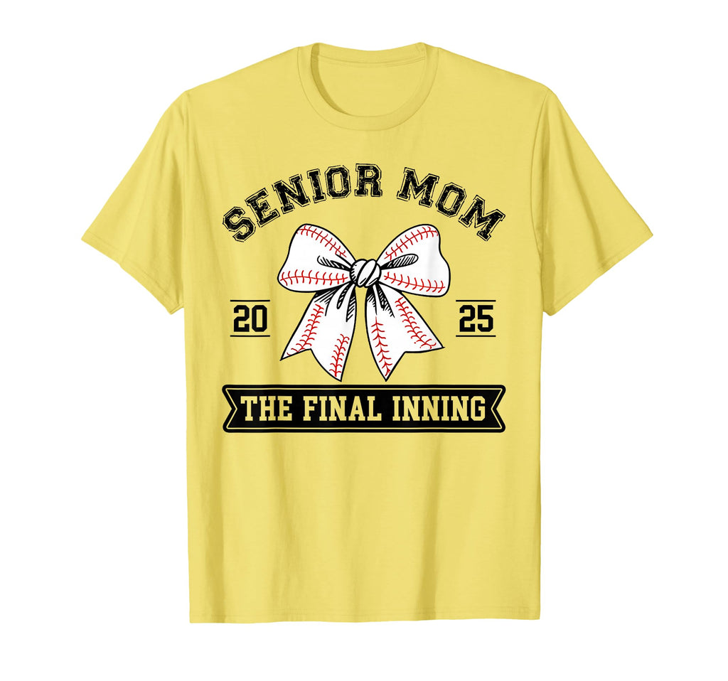Baseball Senior Mom 2025 Final Inning T-Shirt - Novelty Apparel Unisex - T-Shirt, Sweatshirt, Hoodie
