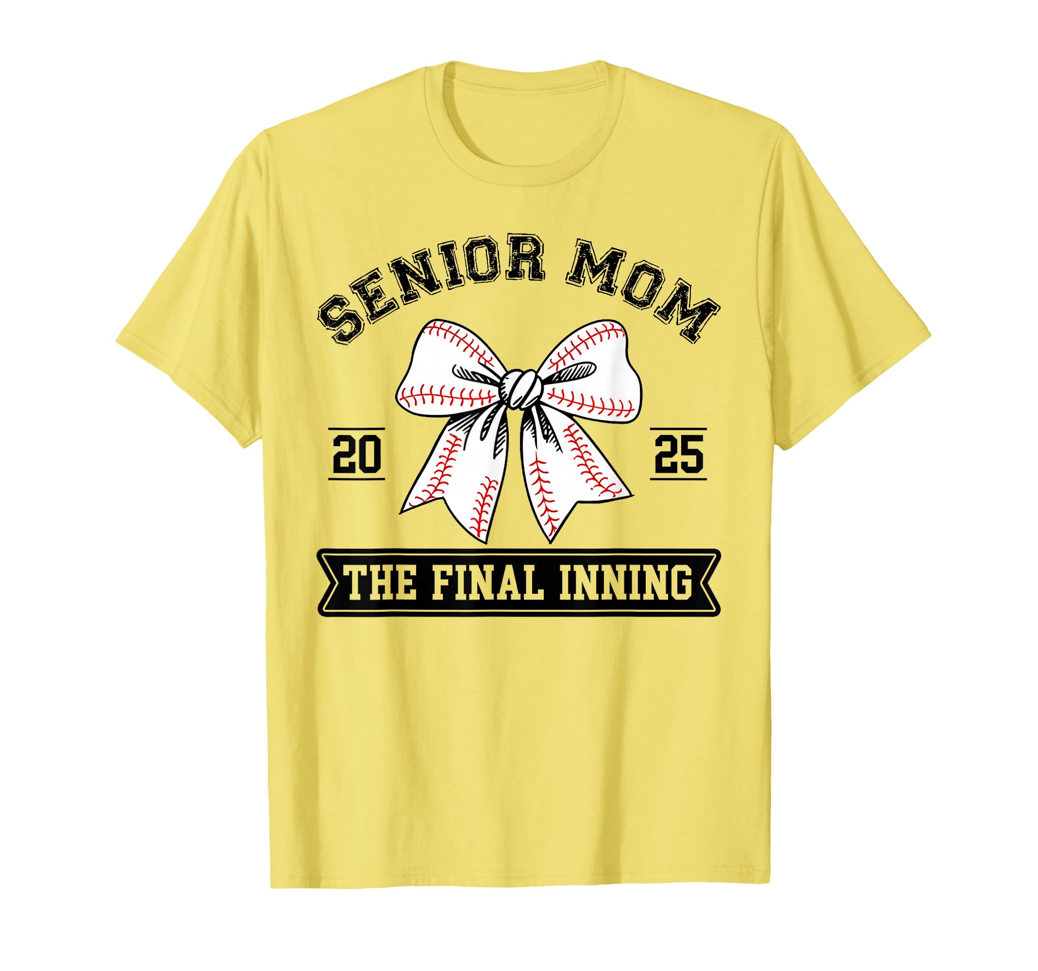 Baseball Senior Mom 2025 Final Inning T-Shirt - Novelty Apparel Unisex - T-Shirt, Sweatshirt, Hoodie