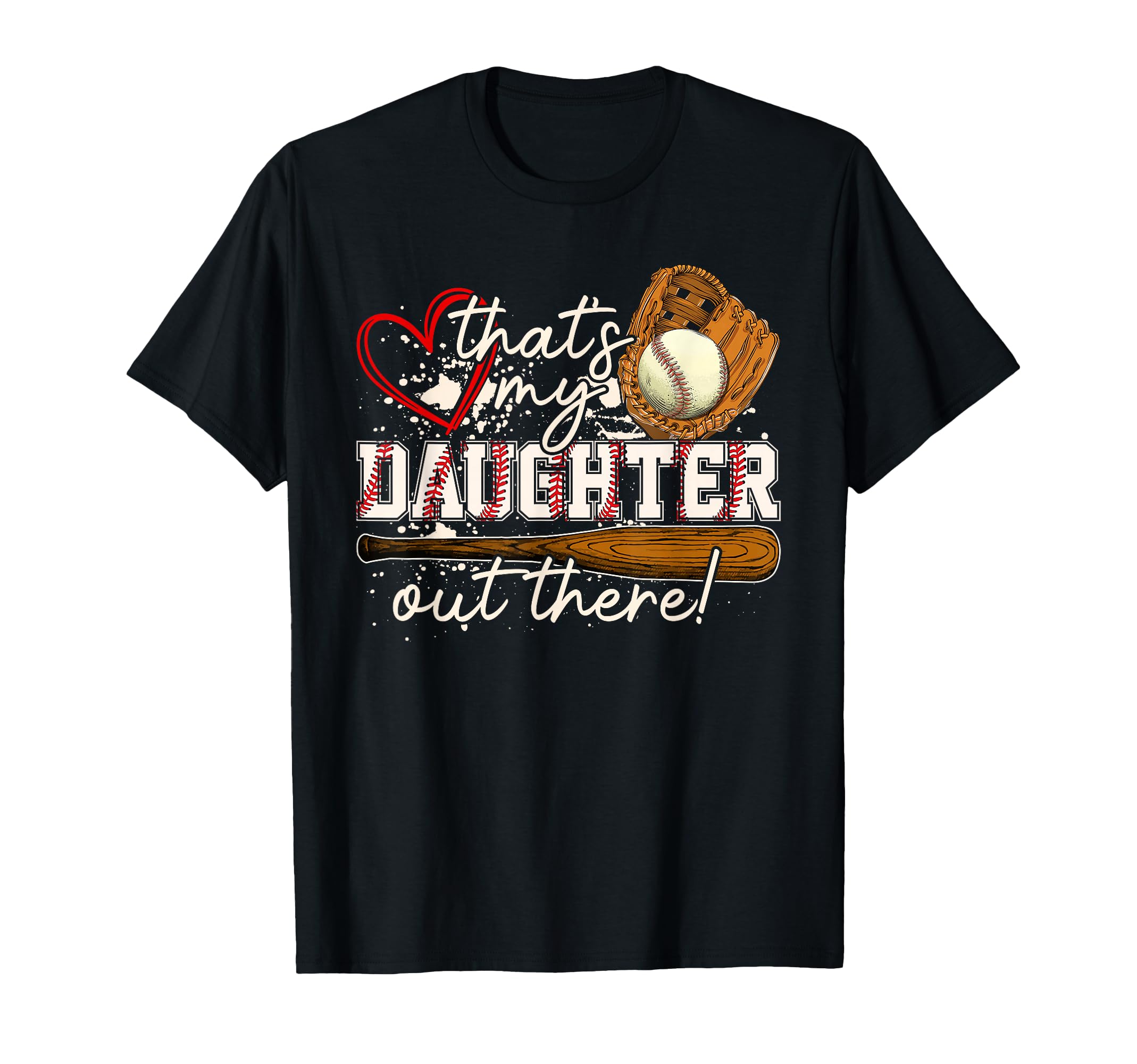 Thats My Daughter Out There Baseball T-Shirt - Streetwear Style Men Women - T-Shirt, Sweatshirt, Hoodie
