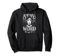 Boho Celestial Stay Weird Witchy Vibes Hoodie - Graphic Print for Adults - T-Shirt, Sweatshirt, Hoodie