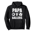 Papa Ballers Funny Soccer Baseball Hoodie - Minimalist Print Unisex - T-Shirt, Sweatshirt, Hoodie