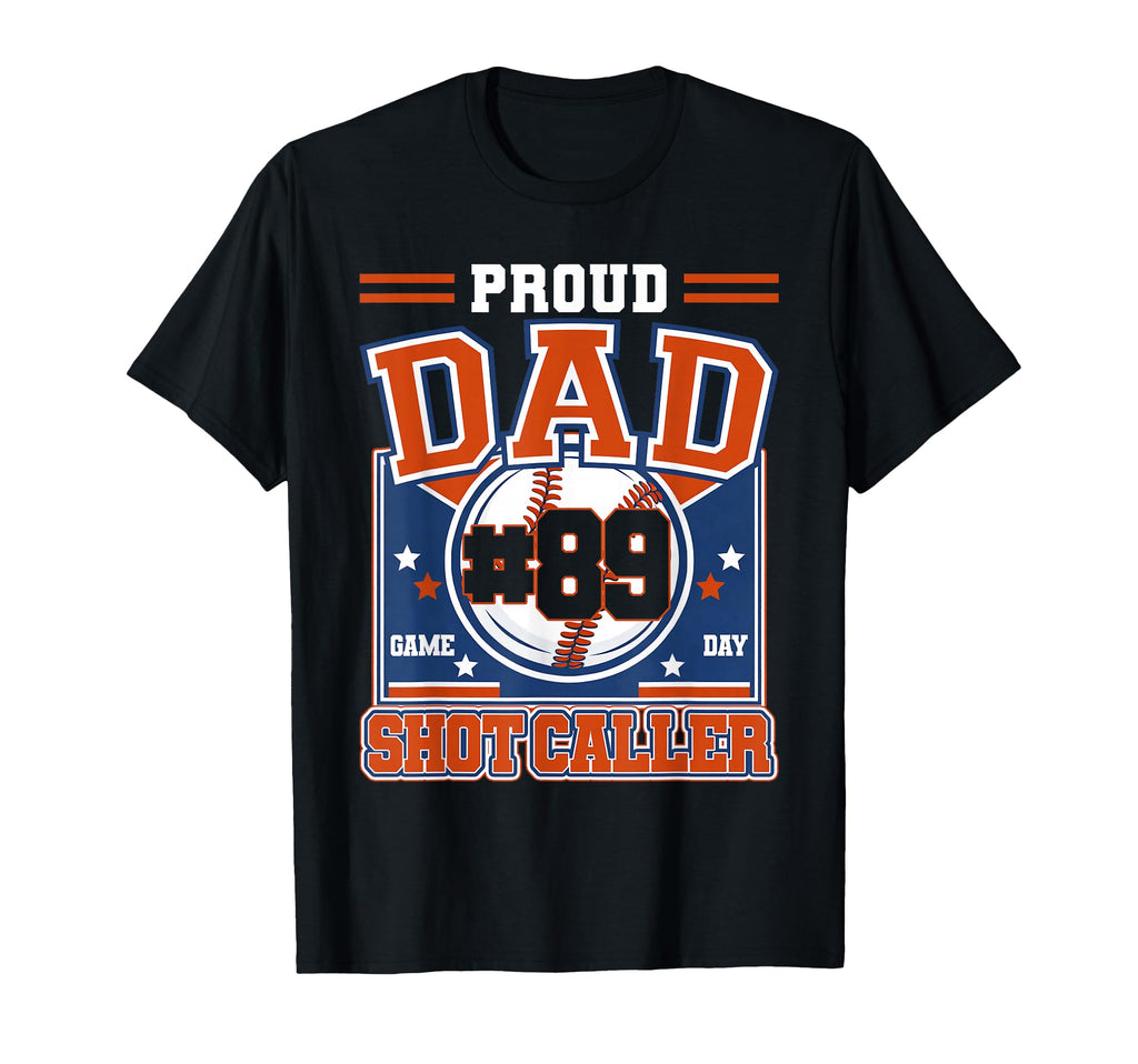 Proud Dad Baseball Player Number 89 T-Shirt - Fun Novelty Design Unisex - T-Shirt, Sweatshirt, Hoodie