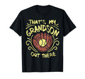 Thats My Grandson Out There Baseball T-Shirt - Graphic Print Unisex - T-Shirt, Sweatshirt, Hoodie