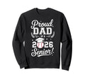 Proud Dad 2026 Senior Baseball Sweatshirt - Fun Novelty Design Unisex - T-Shirt, Sweatshirt, Hoodie