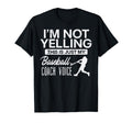 Not Yelling This Is My Baseball Coach T-Shirt - Unique Graphic for Adults - T-Shirt, Sweatshirt, Hoodie