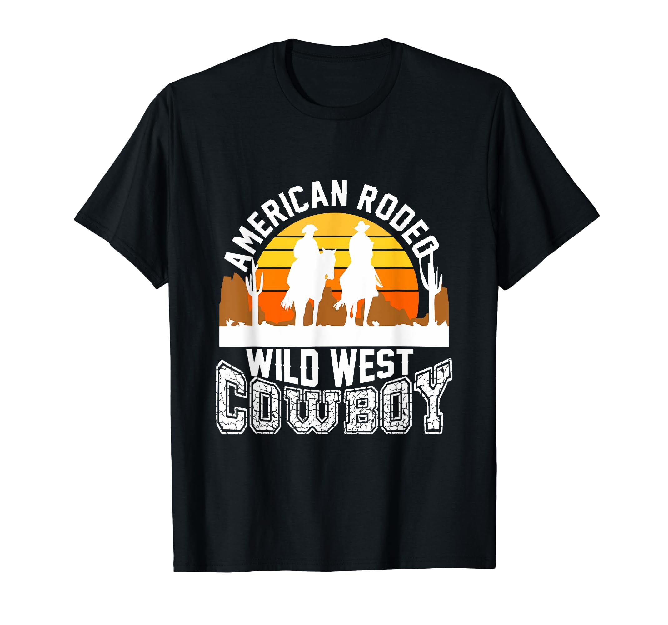 American Rodeo Wild West Cowboy T-Shirt - Casual Everyday Wear Men Women - T-Shirt, Sweatshirt, Hoodie