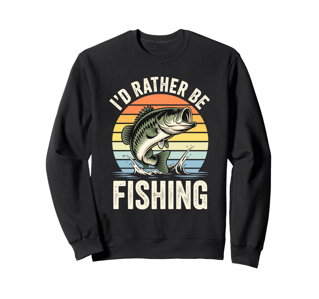 Id Rather Be Fishing Funny Sweatshirt - Fun Novelty Design for Adults - T-Shirt, Sweatshirt, Hoodie