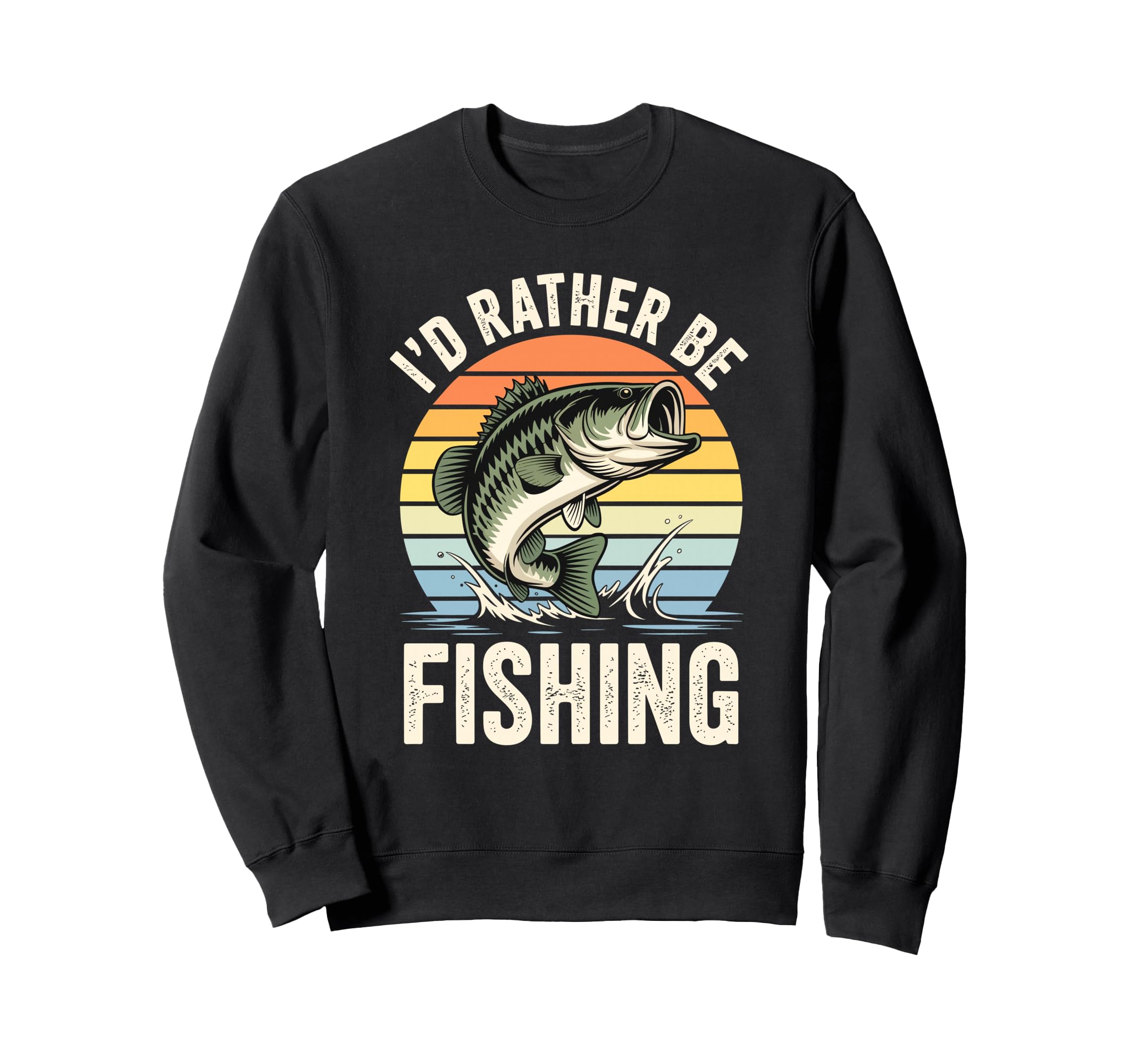 Id Rather Be Fishing Funny Sweatshirt - Fun Novelty Design for Adults - T-Shirt, Sweatshirt, Hoodie