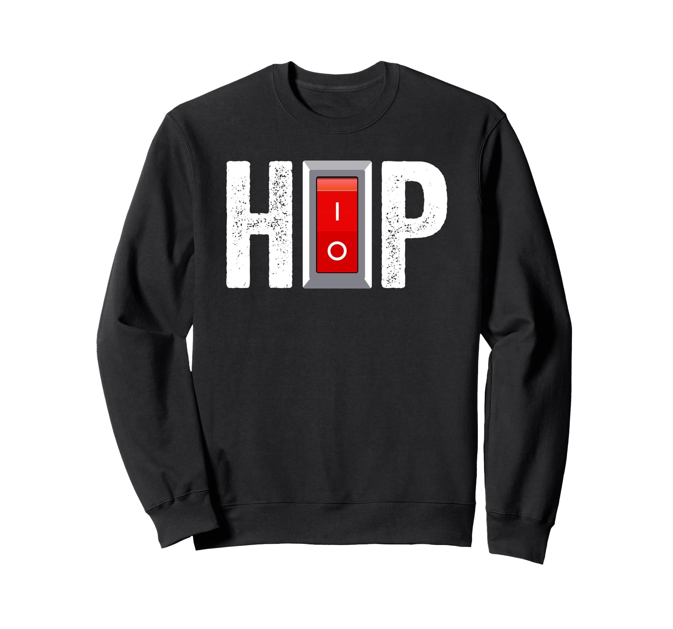 Hip Hop Io Toggle Switch Rap And Sweatshirt - Streetwear Style Men Women - T-Shirt, Sweatshirt, Hoodie