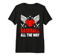 Baseball All Way Baseball Player T-Shirt - Trendy Graphic Men Women - T-Shirt, Sweatshirt, Hoodie