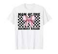 Mom Birthday Baller Baseball Mom T-Shirt - Novelty Apparel Men Women - T-Shirt, Sweatshirt, Hoodie