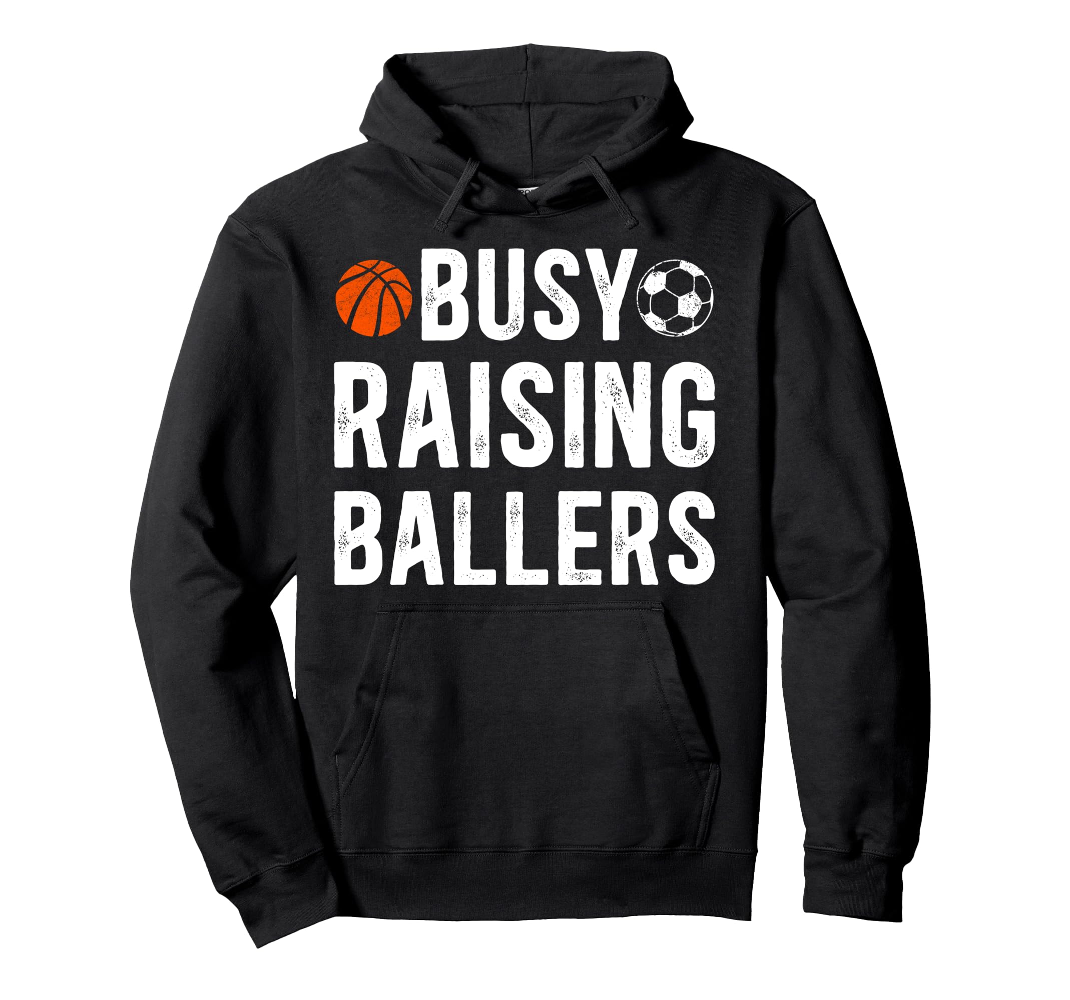 Busy Raising Ballers Basketball Soccer Hoodie - Minimalist Print Unisex - T-Shirt, Sweatshirt, Hoodie