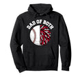 Dad Both Baseball Cheer Dad Funny Hoodie - Fun Novelty Design Men Women - T-Shirt, Sweatshirt, Hoodie