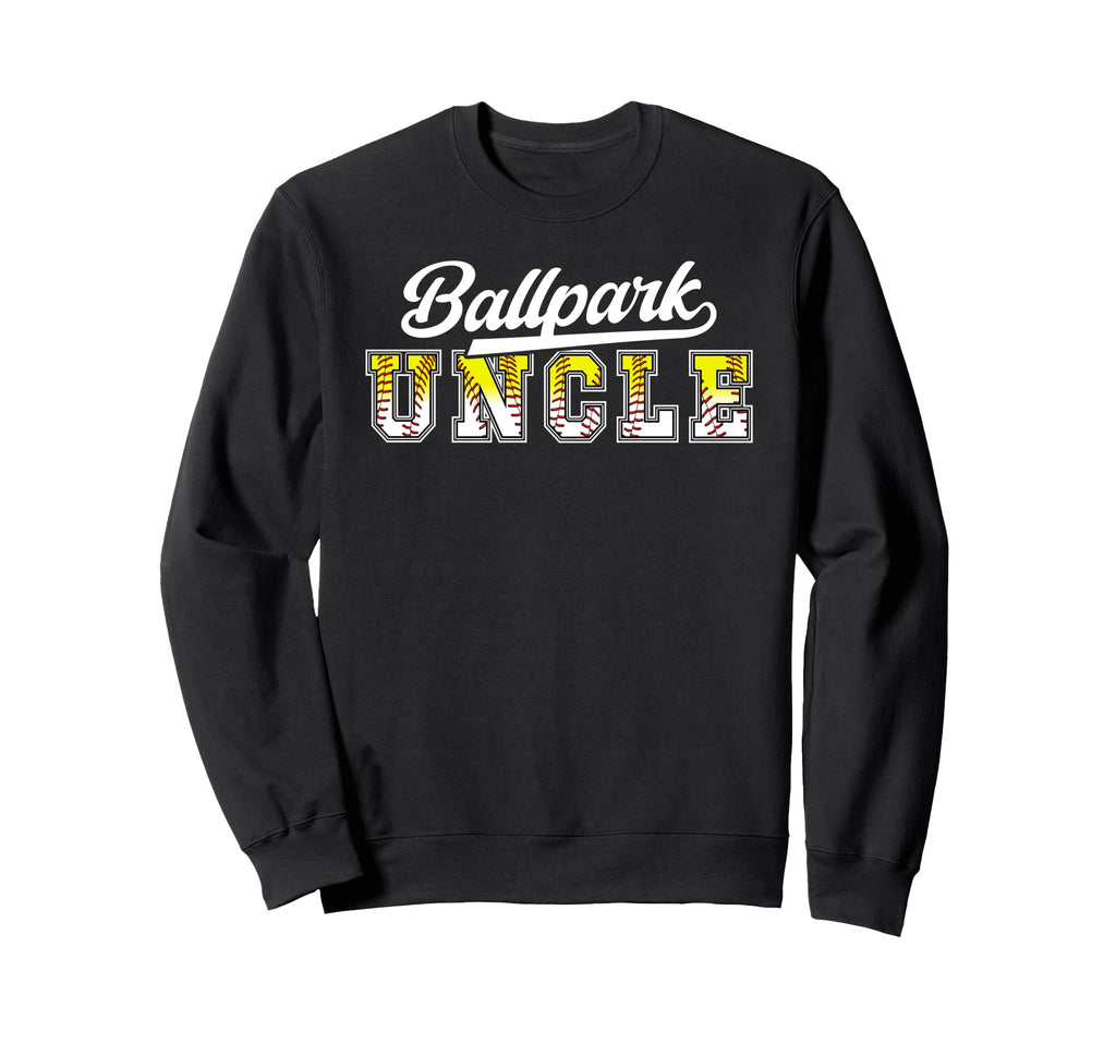 Ballpark Uncle Baseball Softball Sweatshirt - Aesthetic Graphic Men Women - T-Shirt, Sweatshirt, Hoodie