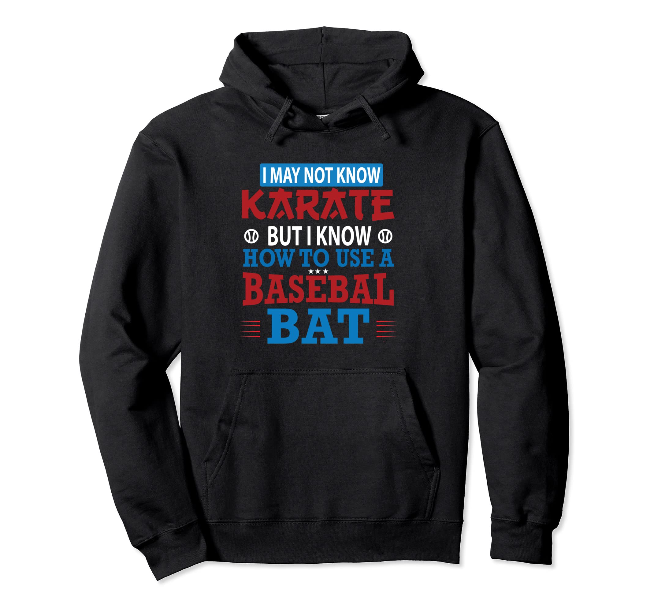 I May Not Know Karate But I Know How To Hoodie - Minimalist Print Unisex - T-Shirt, Sweatshirt, Hoodie