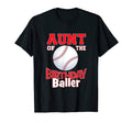 Aunt Birthday Baller Baseball Themed T-Shirt - Trendy Graphic Men Women - T-Shirt, Sweatshirt, Hoodie