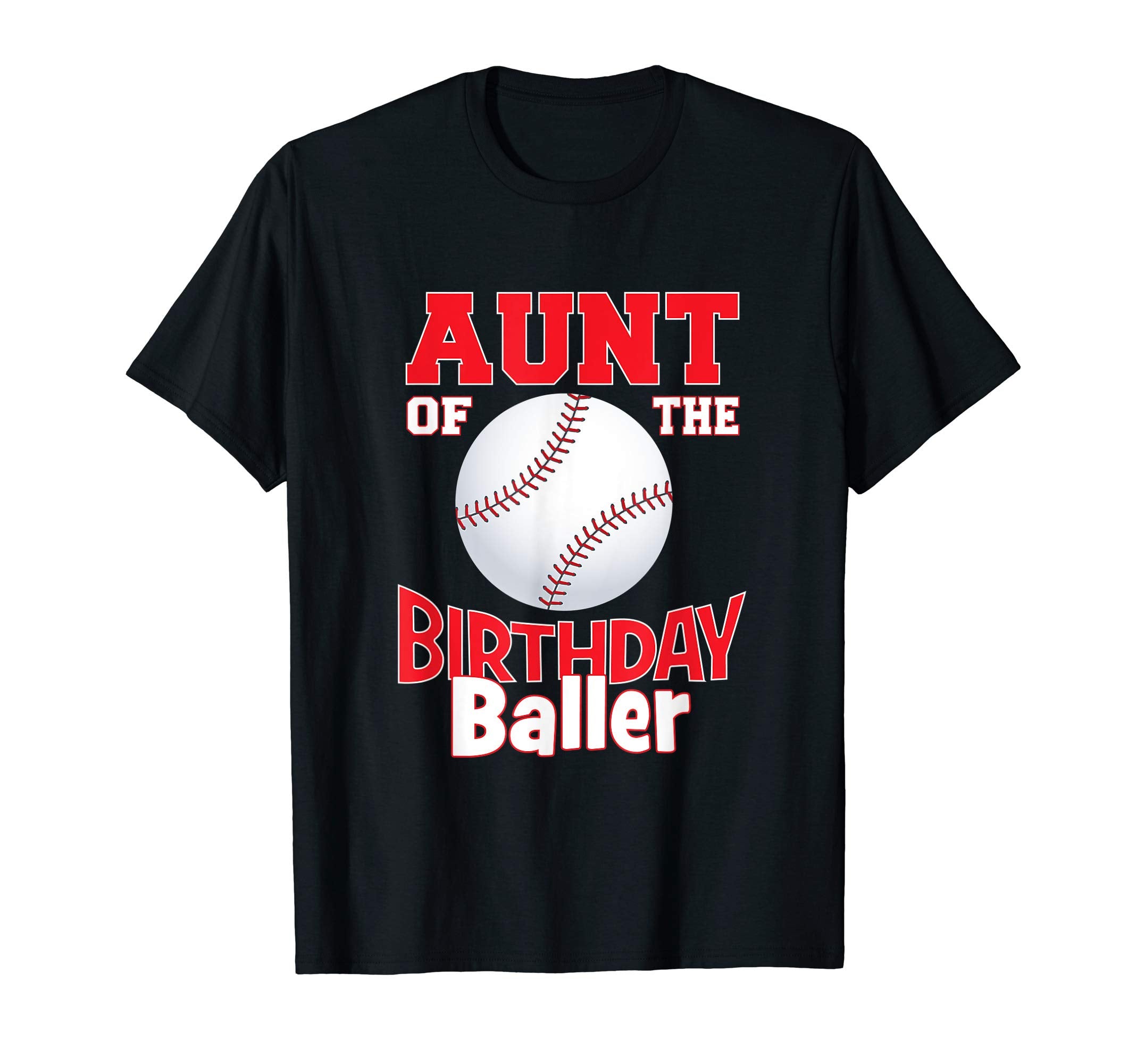 Aunt Birthday Baller Baseball Themed T-Shirt - Trendy Graphic Men Women - T-Shirt, Sweatshirt, Hoodie