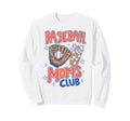 Baseball Moms Club Game Day Sweatshirt - Streetwear Style for Adults - T-Shirt, Sweatshirt, Hoodie