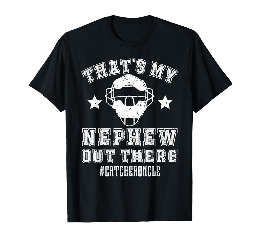 My Nephew Baseball Catcher Uncle T-Shirt - Minimalist Print for Adults - T-Shirt, Sweatshirt, Hoodie