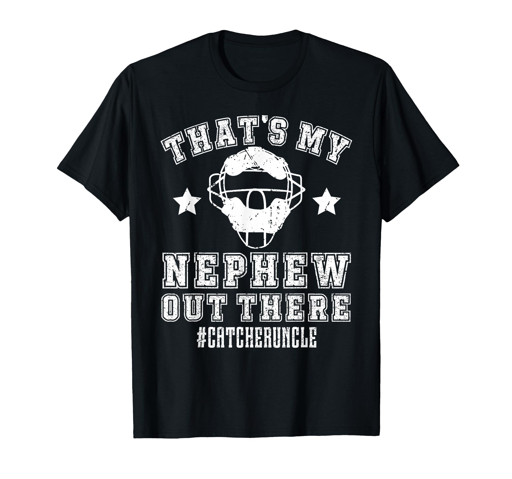 My Nephew Baseball Catcher Uncle T-Shirt - Minimalist Print for Adults - T-Shirt, Sweatshirt, Hoodie