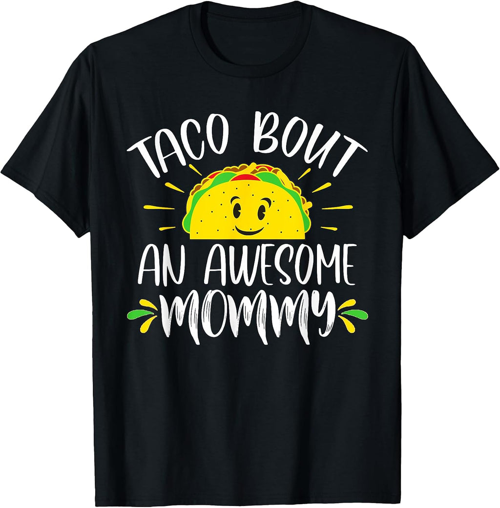 Funny Mommy Ideas For Taco Pun Enthusiasts - Adult & Kids T-Shirts, Sweatshirts & Hoodies apparel design preview 1