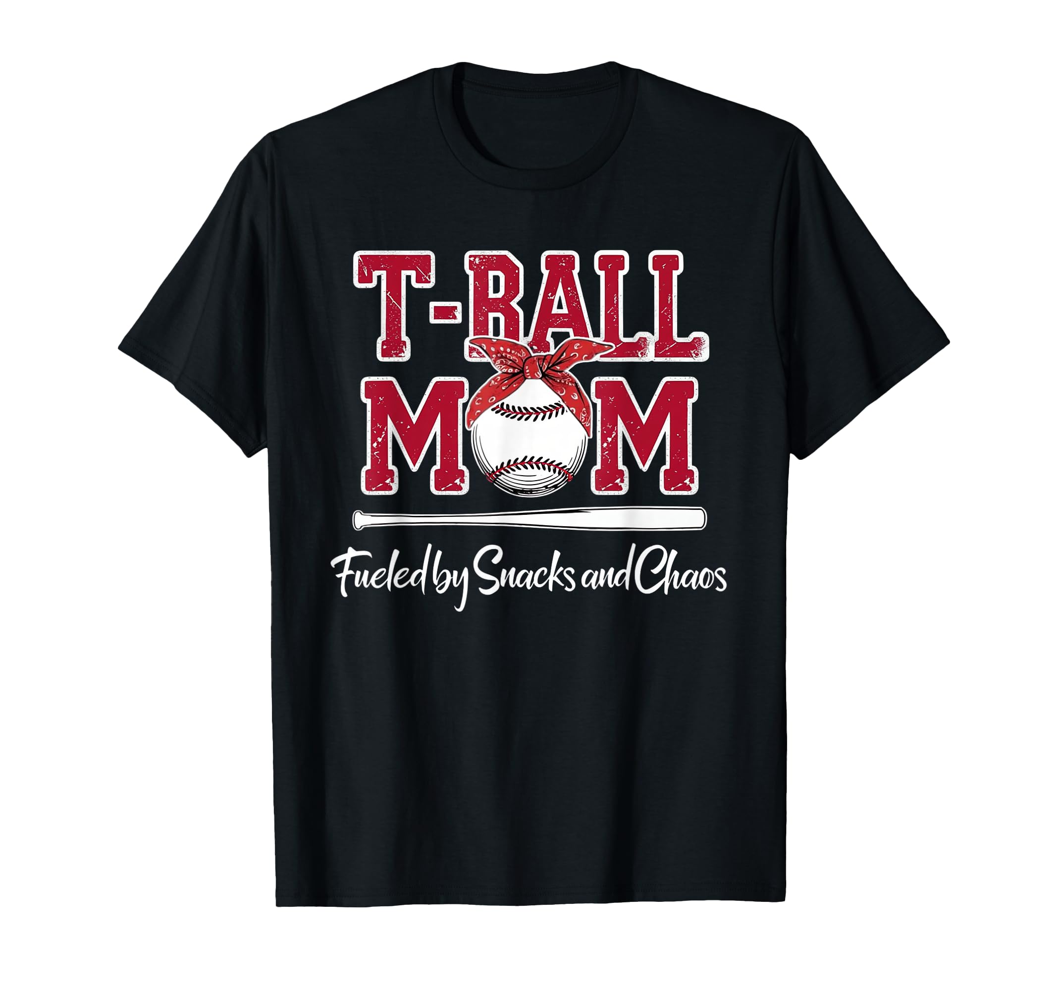 T Ball Mom Fueled Snacks And Chaos T-Shirt - Fun Novelty Design Unisex - T-Shirt, Sweatshirt, Hoodie
