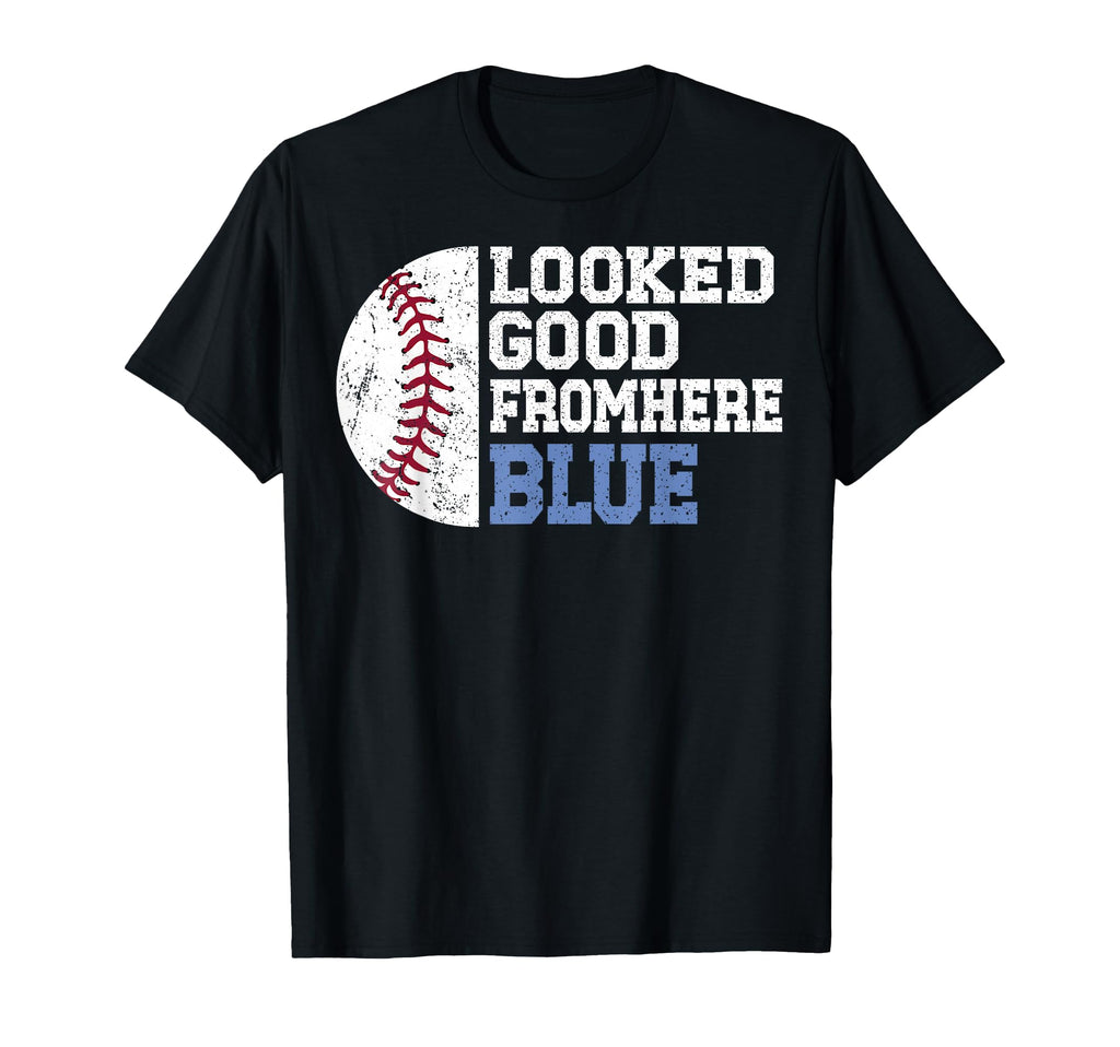 Looked Good From Here Blue Funny T-Shirt - Minimalist Print for Adults - T-Shirt, Sweatshirt, Hoodie