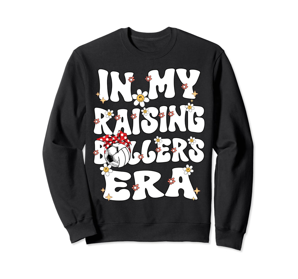 My Raising Ballers Era Groovy Soccer Sweatshirt - Minimalist Print Unisex - T-Shirt, Sweatshirt, Hoodie