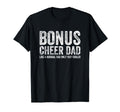 Bonus Cheerleader Dad Bonus T-Shirt - Streetwear Style Men Women - T-Shirt, Sweatshirt, Hoodie