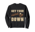 Get Your Glove Down Funny Baseball Sweatshirt - Custom Art Print Men Women - T-Shirt, Sweatshirt, Hoodie
